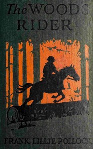 The Woods-Rider by Frank Lillie Pollock