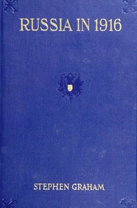 Russia in 1916 by Stephen Graham