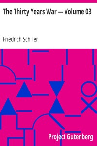 The Thirty Years War — Volume 03 by Friedrich Schiller