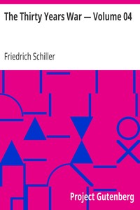 The Thirty Years War — Volume 04 by Friedrich Schiller