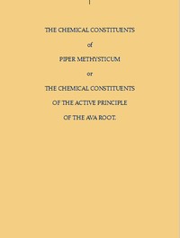 The Chemical Constituents of Piper Methysticum
Or, The Chemical Constituents of the Active Principle of the Ava Root by Alice A. Ball
