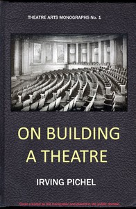 On building a theatre
Stage construction and equipment for small theatres, schools and community by Irving Pichel