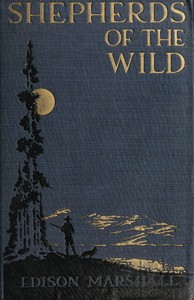 Shepherds of the Wild by Edison Marshall