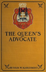 The Queen's Advocate by Arthur W. Marchmont