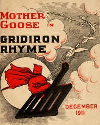 Mother Goose in Gridiron Rhyme: A collection of alphabets, rhymes, tales and jingles
With 80 illustrations by D.C.) Gridiron Club (Washington