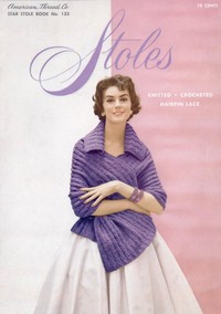Stoles: Knitted; Crocheted; Hairpin Lace by American Thread Company