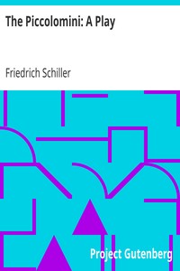 The Piccolomini: A Play by Friedrich Schiller