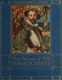 The Story of Sir Francis Drake by Letitia MacColl Elton