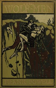 The Wolf-Men: A Tale of Amazing Adventure in the Under-World by David Franklin Powell