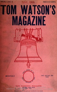 Tom Watson's Magazine, Vol. I, No. 3, May 1905 by Various