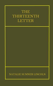 The Thirteenth Letter by Natalie Sumner Lincoln