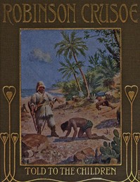 Robinson Crusoe, Told to the Children by John Lang by Daniel Defoe