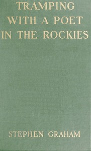 Tramping With a Poet in the Rockies by Stephen Graham