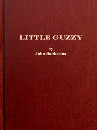 Little Guzzy, and other stories by John Habberton