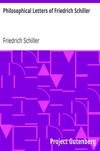 Philosophical Letters of Friedrich Schiller by Friedrich Schiller