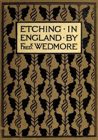 Etching in England
With 50 illustrations. by Frederick Wedmore