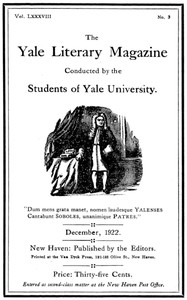 The Yale Literary Magazine (Vol. LXXXVIII, No. 3, December 1922) by Various