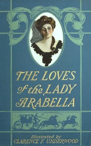 The Loves of the Lady Arabella by Molly Elliot Seawell