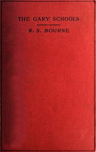 The Gary Schools by Randolph Silliman Bourne