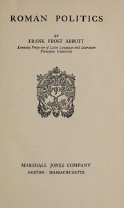 Roman politics by Frank Frost Abbott