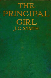 The principal girl by J. C. (John Collis) Snaith