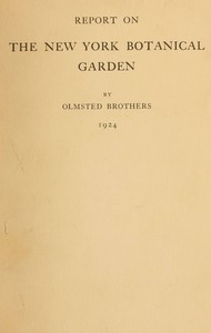 Report on the New York Botanical Garden by Olmsted Brothers