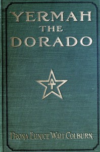 Yermah the Dorado: The story of a lost race by Frona Eunice Wait