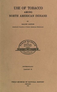 Use of tobacco among North American Indians by Ralph Linton