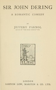 Sir John Dering: A romantic comedy by Jeffery Farnol
