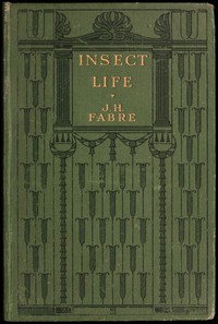 Insect life: Souvenirs of a naturalist by Jean-Henri Fabre