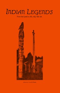 Indian Legends from the land of Al-ay-ek-sa by Harriet Rossiter