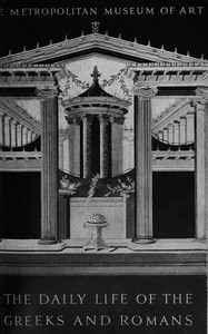 The daily life of the Greeks and Romans as illustrated in the classical collections by Helen McClees