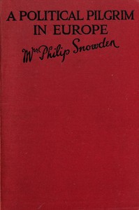 A political pilgrim in Europe by Ethel Snowden