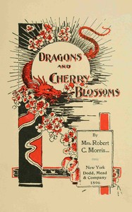 Dragons and Cherry Blossoms by Alice A. Parmelee Morris