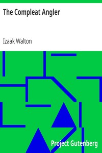 The Compleat Angler by Izaak Walton