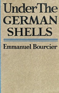 Under the German shells by Emmanuel Bourcier