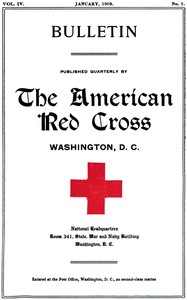 The American Red Cross Bulletin (Vol. IV, No. 1, January 1909) by American National Red Cross