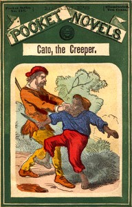 Cato, the creeper; or, The demon of Dead-Man's Forest by Frederick H. Dewey