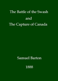 The battle of the Swash and the capture of Canada by Samuel Barton