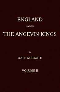 England under the Angevin Kings, Volume II by Kate Norgate