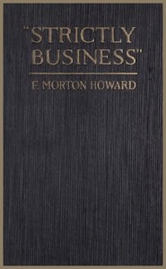 "Strictly Business" by F. Morton (Francis Morton) Howard