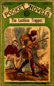 The luckless trapper; or, The haunted hunter by William R. (William Reynolds) Eyster