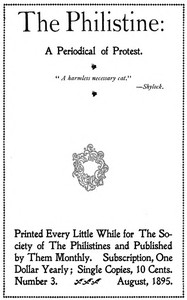 The Philistine : $b a periodical of protest (Vol. I, No. 3, August 1895) by Various