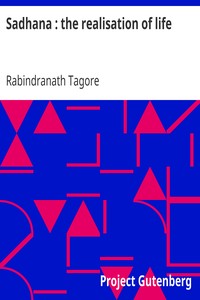 Sadhana : the realisation of life by Rabindranath Tagore