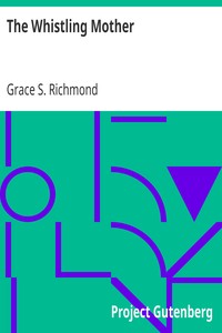 The Whistling Mother by Grace S. (Grace Smith) Richmond