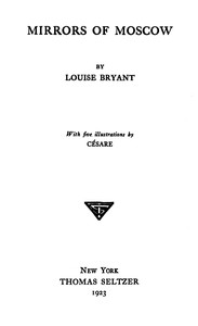 Mirrors of Moscow by Louise Bryant