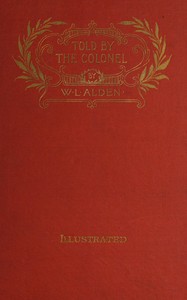 Told by the Colonel by W. L. (William Livingston) Alden