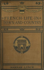 French life in town and country by Hannah Lynch