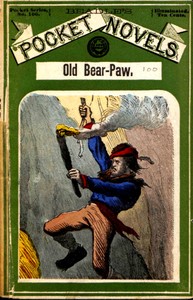Old Bear-Paw, the trapper king; or, The love of a Blackfoot queen by Henry M. Avery