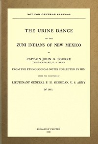 The urine dance of the Zuni Indians of New Mexico by John Gregory Bourke